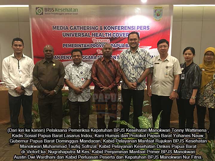 BPJS-Kesehatan-Konpers-UHC-Papua-Barat Gampangnya OAP Papua Barat Dapat Layanan JKN-KIS BPJS Kesehatan